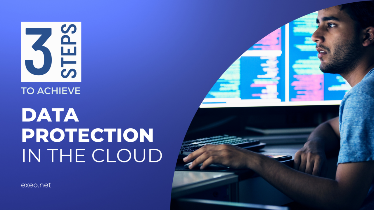 3 Steps to achieve Data Protection in the cloud