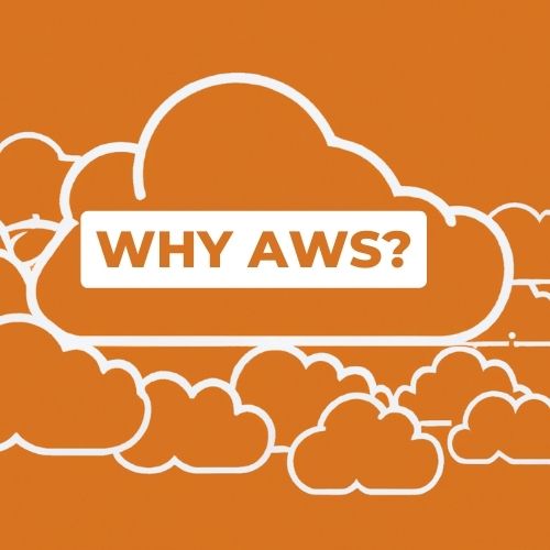 Why AWS?